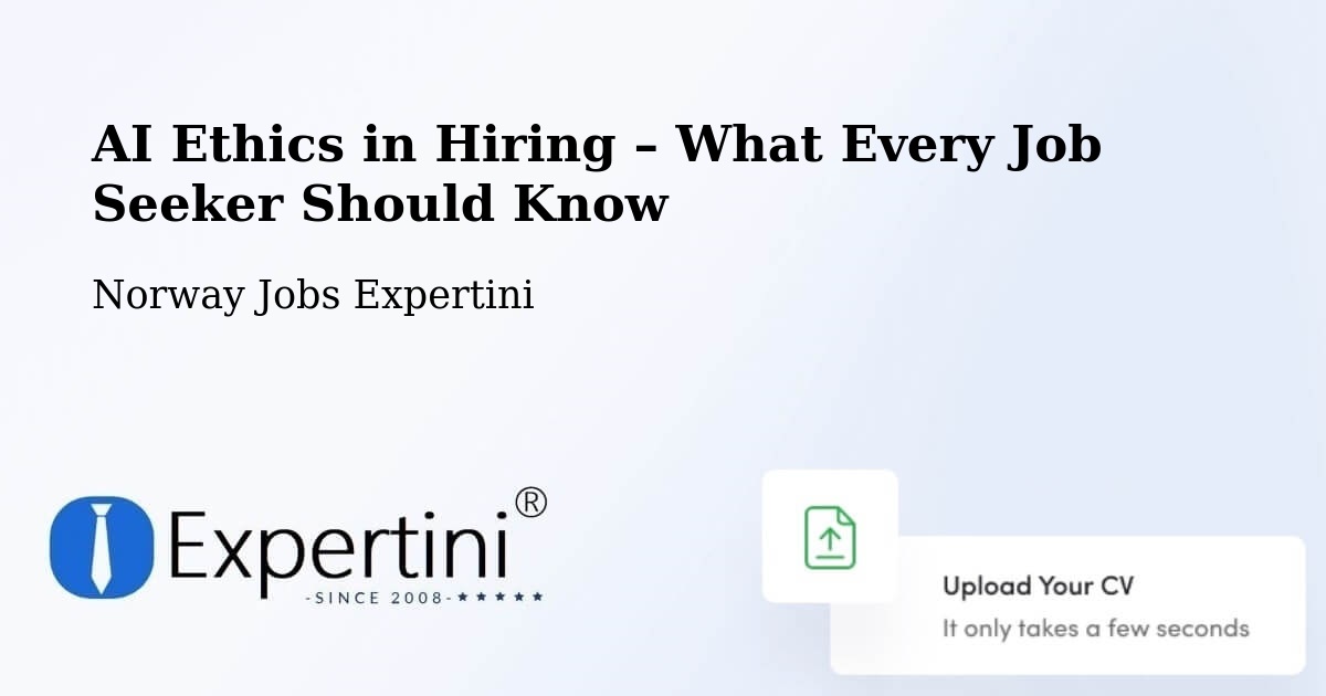 AI Ethics in Recruitment & Hiring – Espeland - Espeland, Norway Jobs Expertini