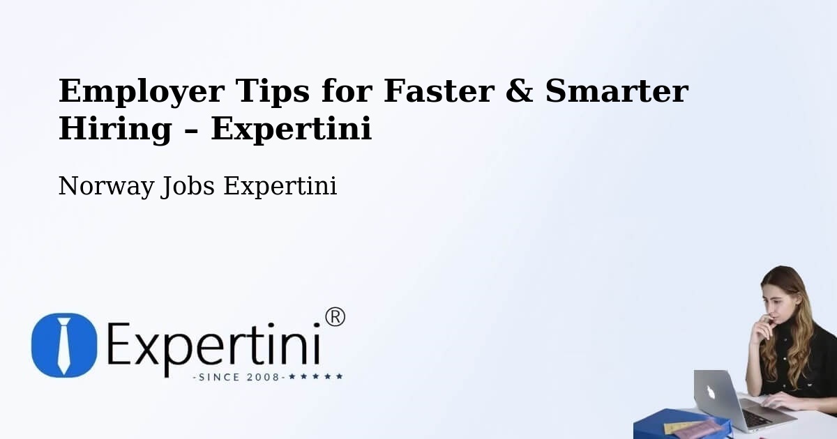 Employer Tips for Hiring & Recruitment – Espeland - Espeland, Norway Jobs Expertini